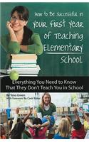 How to Be Successful in Your First Year of Teaching Elementary School