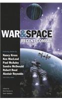 War and Space: Recent Combat