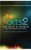 Acts 2 Church and Implementation Guide