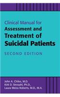 Clinical Manual for the Assessment and Treatment of Suicidal Patients