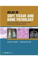 Atlas of Soft Tissue and Bone Pathology