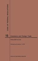 Code of Federal Regulations Title 15, Commerce and Foreign Trades, Parts 800-End, 2019: (Code of Federal Regulations)