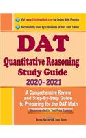 DAT Quantitative Reasoning Study Guide 2020 - 2021: A Comprehensive Review and Step-By-Step Guide to Preparing for the DAT Quantitative Reasoning