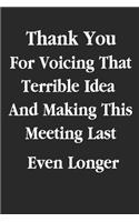 Thank You For Voicing That Terrible Idea And Making This Meeting Last Even Longer