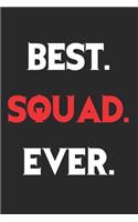 Best. Squad . Ever.