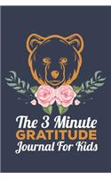 The 3 Minute Gratitude Journal for Kids: This 100 Day gratitude journal with daily writing ensoul to help kids practice gratitude and mindfulness