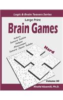 Large Print Brain Games: 100 Hard Adults Puzzles (Kakuro, Samurai Sudoku, Hakyuu, Minesweeper, Samurai Jigsaw Sudoku)(30 Logic & Brain Teasers)