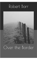 Over the Border