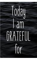 Today I am Grateful Journal Daily Reflection