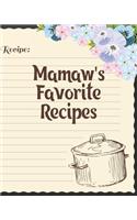 Mamaw's Favorite Recipes: Personalized Blank Cookbook and Custom Recipe Journal to Write in Cute Gift for Women Mom Wife: Recipe Page