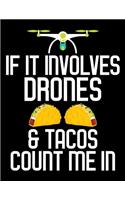 If It Involves Drones & Tacos Count Me In