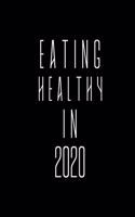 Eating Healthy In 2020