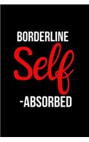 Borderline Self-Absorbed