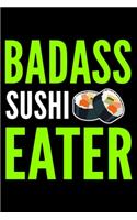 Badass Sushi Eater