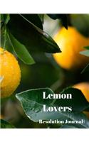 Lemon Lovers Resolution Journal: 130 Page Journal with Inspirational Quotes on each page. Ideal Gift for Family and Friends. Undated so can be used at anytime.