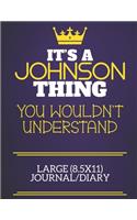It's A Johnson Thing You Wouldn't Understand Large (8.5x11) Journal/Diary