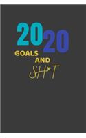 2020 Goals and sh*t