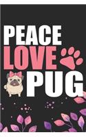 Peace Love Pug