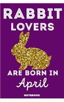 Rabbit Lovers Are Born In April