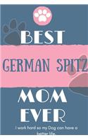 Best German Spitz Mom Ever Notebook Gift: Lined Notebook / Journal Gift, 120 Pages, 6x9, Soft Cover, Matte Finish