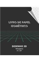 Livro de Papel Isométrico: Desenho 3D 140 Paginas.