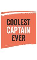 Coolest captain Ever Notebook, captains Gifts captain Appreciation Gift, Best captain Notebook A beautiful