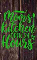 Mom's Kitchen Open 24 Hours