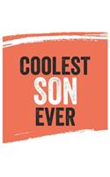 Coolest son Ever Notebook, sons Gifts son Appreciation Gift, Best son Notebook A beautiful: Lined Notebook / Journal Gift,, 120 Pages, 6 x 9 inches, Personal Diary, Great for sons, Gift for son, Personalized Journal, Customized Journal, Dia