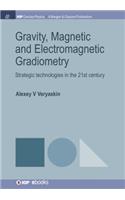 Gravity, Magnetic and Electromagnetic Gradiometry