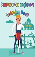 Construction Engineers Coloring Book For Kids