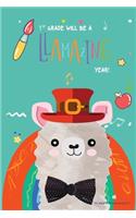 1st Grade Will Be a Llamazing Year!: A Cute 130 page 6x9 Journal and Sketch Pad for 1st Graders