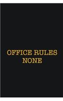 Office Rules None: Writing careers journals and notebook. A way towards enhancement