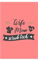 Wife Mom Scrub Tech