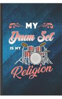 My Drum Set Is My Religion