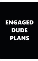 2020 Weekly Planner Engaged Dude Plans Black White 134 Pages: 2020 Planners Calendars Organizers Datebooks Appointment Books Agendas