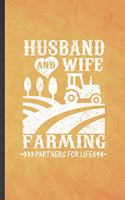 Husband and Wife Farming Partners for Life