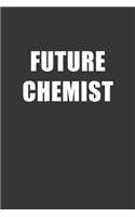 Future Chemist Notebook: Lined Journal, 120 Pages, 6 x 9, Affordable Gift For Student, Future Dream Job Journal Matte Finish