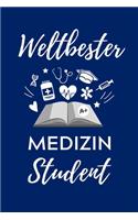 Weltbester Medizin Student: A5 Notizbuch STUDENTENPLANER schöner Spruch für zukünftige Ärzte Medizinstudium Studentennotizbuch Mediziner Tagebuch Physikum Studienbeginn