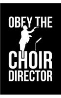 Obey The Choir Director