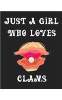 Just A Girl Who Loves Clams