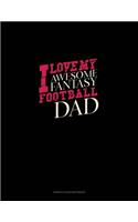 I Love My Awesome Fantasy Football Dad: Genkouyoushi Notebook(919 Genkouyoushi Notebook)