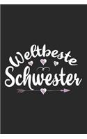 Weltbeste Schwester: Schönes Cooles Weltbeste Schwester Notizbuch - Planer - Tagebuch - DIN A5 - 120 Linierte Seiten - Lustiges Tolles Geschenk für Alle Coolen Neuen Wer