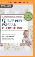 Qué Se Puede Esperar El Primer Año (Narración En Castellano)