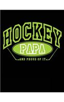 Hockey Papa And Proud Of It: Lined Hockey Journal For Papas V4