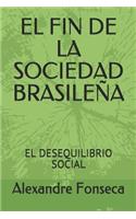 El Fin de la Sociedad Brasile
