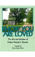 Know You Are Loved: The Wit and Wisdom of Father Patrick Barrett