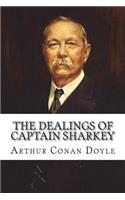 The Dealings of Captain Sharkey