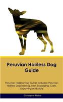 Peruvian Hairless Dog Guide Peruvian Hairless Dog Guide Includes