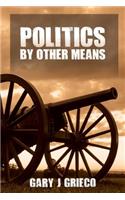 Politics by Other Means: Historical Fiction