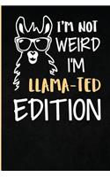 I'm Not Weird I'm Llama-Ted Edition